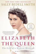 Elizabeth the Queen: The Life of a Modern Monarch (Paperback) G8244