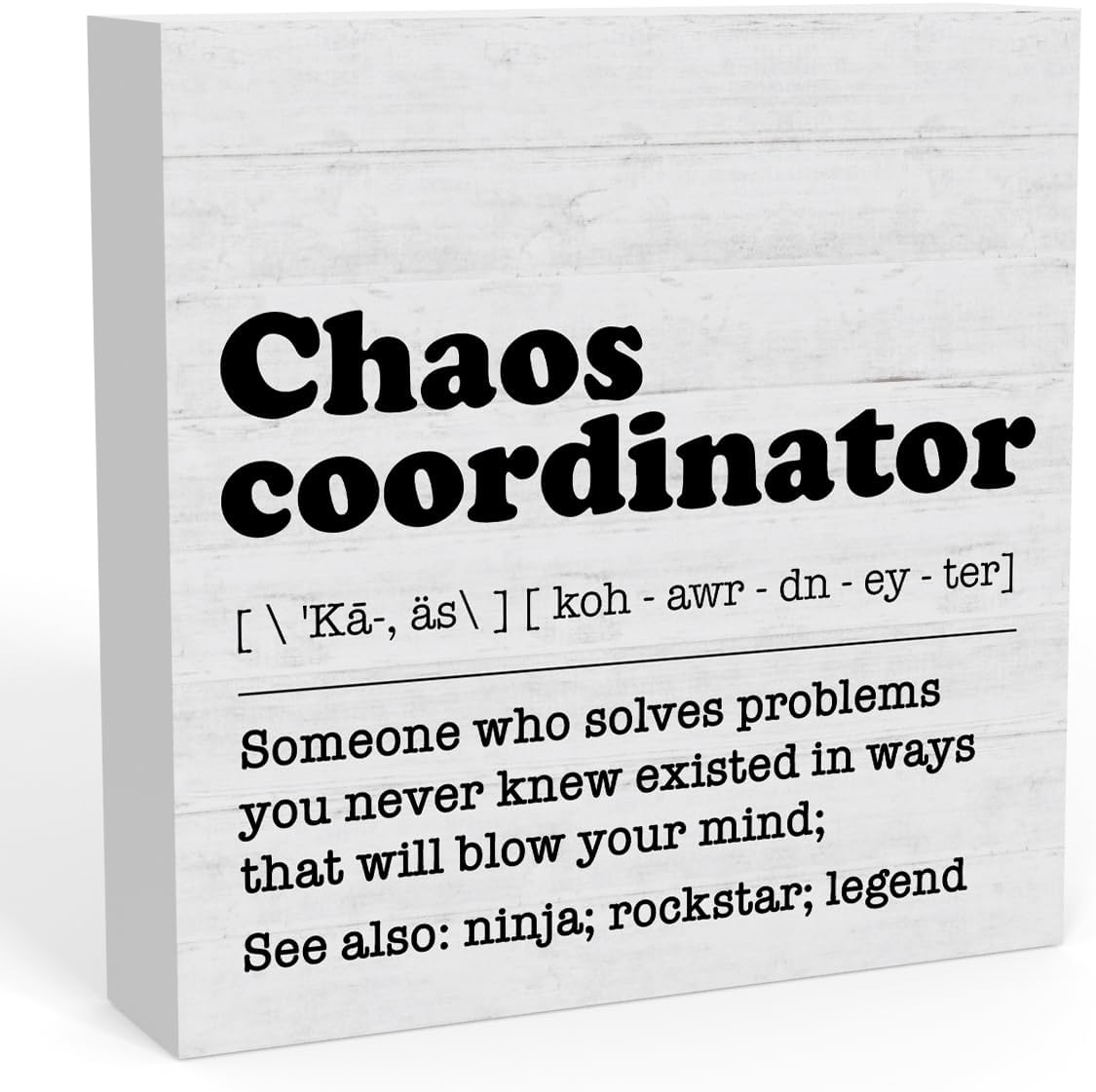 Chaos Coordinator Definition Sign, 7 X 7 Inch Desk Decor G41092